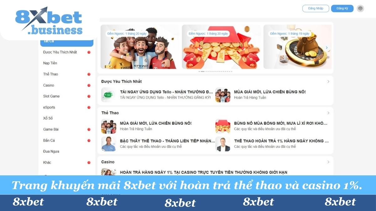 Cập nhật khuyến mãi 8xbet mới nhất. Nhận thưởng tải app, hoàn trả 1% Thể Thao và 1% Casino trực tuyến không giới hạn. Đừng bỏ lỡ các ưu đãi độc quyền cho thành viên.